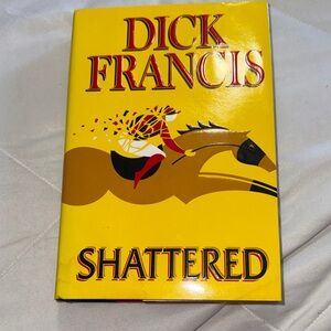 Shattered Dick Francis Hardcover Mystery Thriller Horse Racing Crime Novel